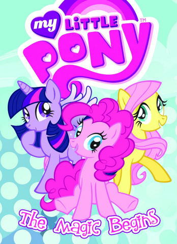 My Little Pony Vol. 1: The Magic Begins