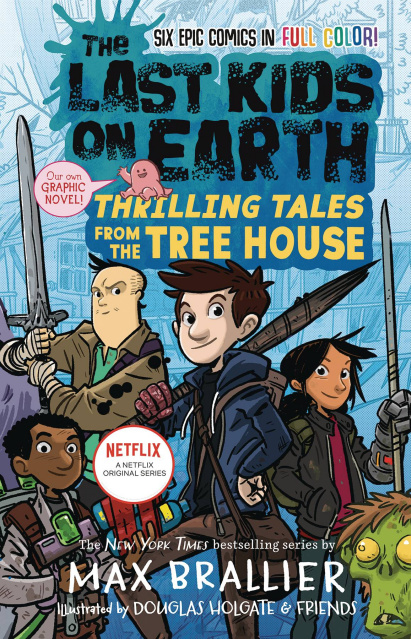 The Last Kids on Earth Vol. 1: Thrilling Tales From the Tree House