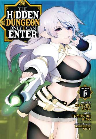 The Hidden Dungeon Only I Can Enter Vol. 6