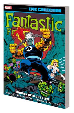 Fantastic Four: Nobody Gets Out Alive (Epic Collection)