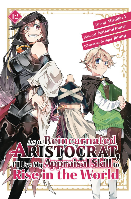 As a Reincarnated Aristocrat, I'll Use My Appraisal Skill to Rise in the World Vol. 12