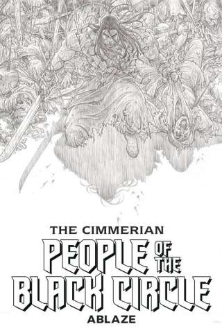 The Cimmerian: People of the Black Circle #1 (20 Copy B&W Art Cover)
