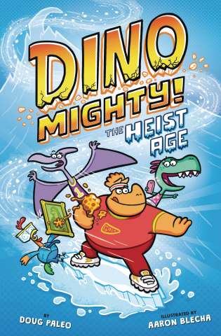 Dino Mighty Vol. 1: The Heist Age