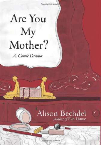 Are You My Mother? A Comic Drama