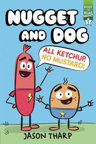 Nugget and Dog: All Ketchup, No Mustard!