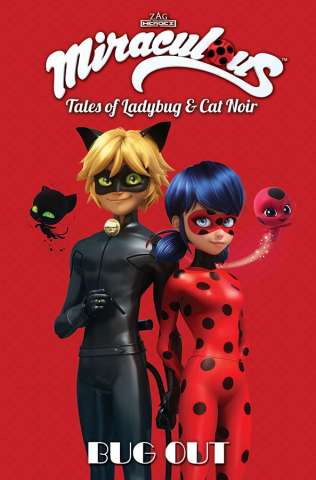 Miraculous: Tales of Ladybug and Cat Noir - Bug Out