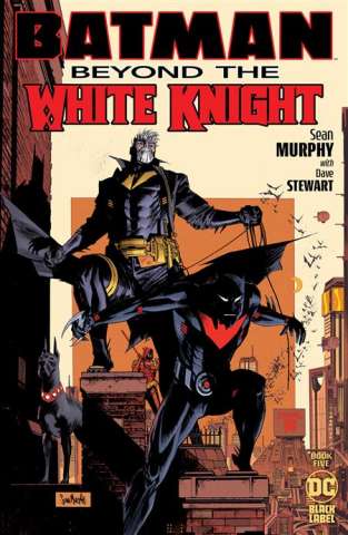 Batman: Beyond the White Knight #5 (Sean Murphy Cover)