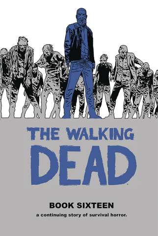 The Walking Dead Vol. 16