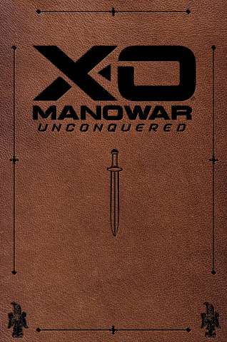 X-O Manowar: Unconquered #1 (250 Copy Leather Cover)