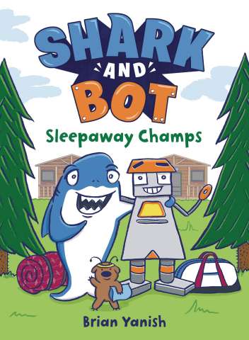 Shark and Bot Vol. 2: Sleepaway Champs