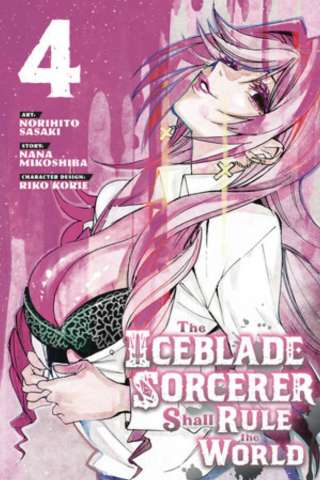 The Iceblade Sorcerer Shall Rule the World Vol. 6