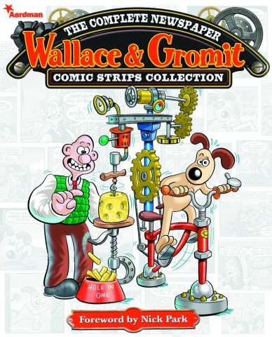 Wallace & Gromit: The Complete Newspaper Comic Strips Collection Vol. 1