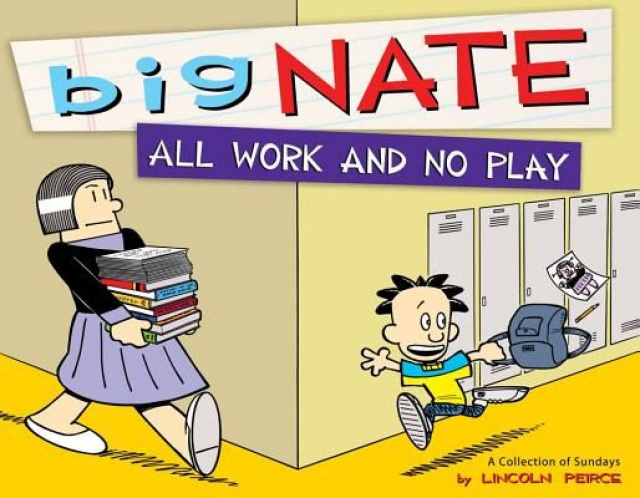 Big Nate: All Work and No Play