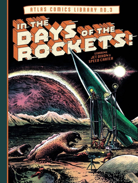 Atlas Comics Library Vol. 3: In the Days of the Rockets!