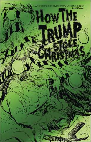 How the Trump Stole Christmas (Green Foil Edition)