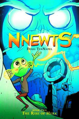 Nnewts Vol. 2: The Rise of Herk
