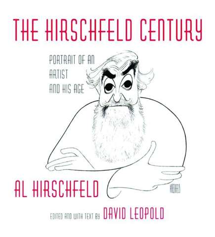 The Hirschfeld Century: Portrait of Artist and His Age