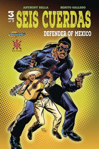 Seis Cuerdas: Defender of Mexico #3