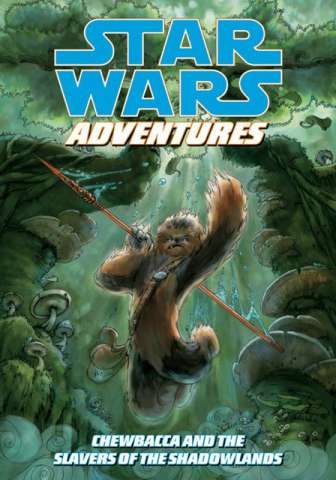 Star Wars Adventures Chewbacca and The Slavers of the Shadowland
