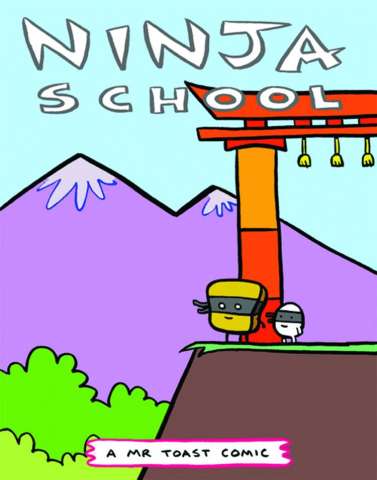 Mr Toast Comics #4: Ninja School