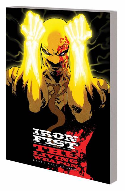 Iron Fist: The Living Weapon Vol. 1: Rage