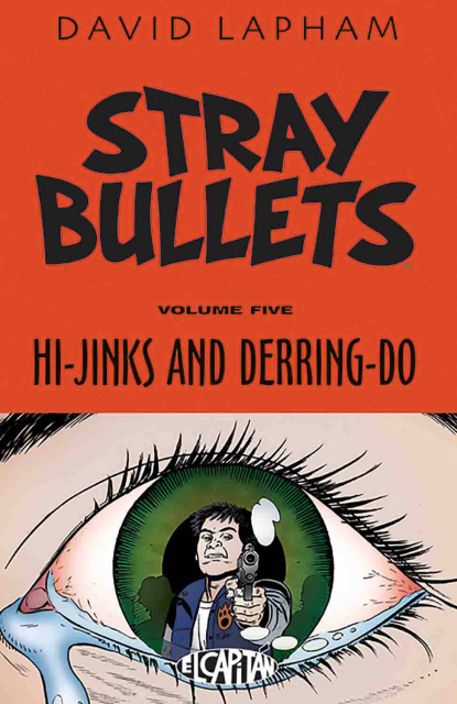 Stray Bullets Vol. 5: Hi-Jinks and Derring-Do