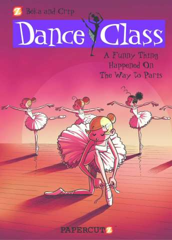 Dance Class Vol. 4; A Funny Thing Happened on the Way to Paris