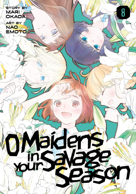 O' Maidens in Your Savage Season Vol. 8