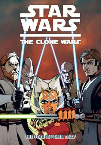 Star Wars: The Clone Wars Vol. 6: The Starcrusher Trap