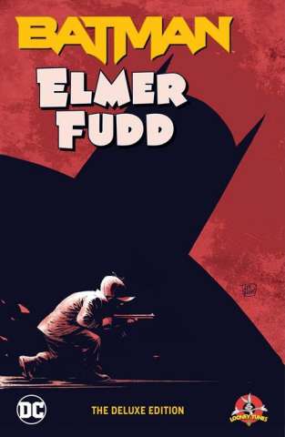 Batman / Elmer Fudd (The Deluxe Edition)