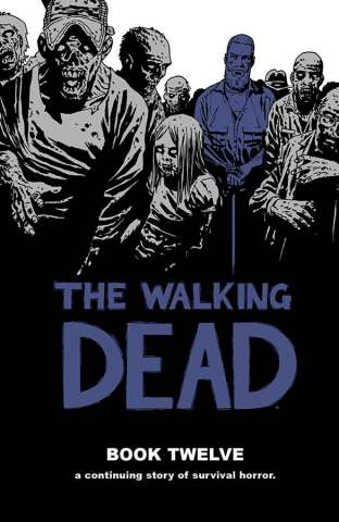The Walking Dead Vol. 12