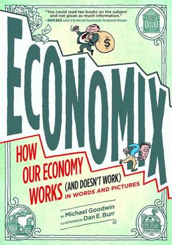 Economix: How & Why Our Economy Works & Doesn't Work