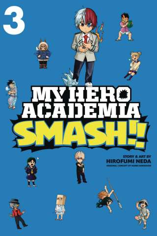 My Hero Academia: Smash!! Vol. 3