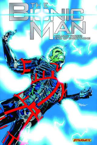 The Bionic Man Vol. 3: End of Everything