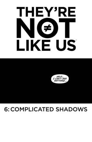 They're Not Like Us #6