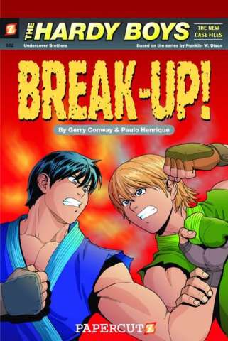 The Hardy Boys: The New Case Files Vol. 2: Break Up!