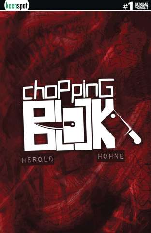 Chopping Block #1 (6 Copy Herold Bloody Awful Cover)
