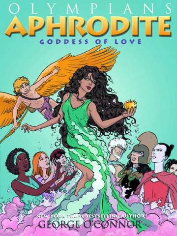 Olympians Vol. 6: Aphrodite, Goddess of Love