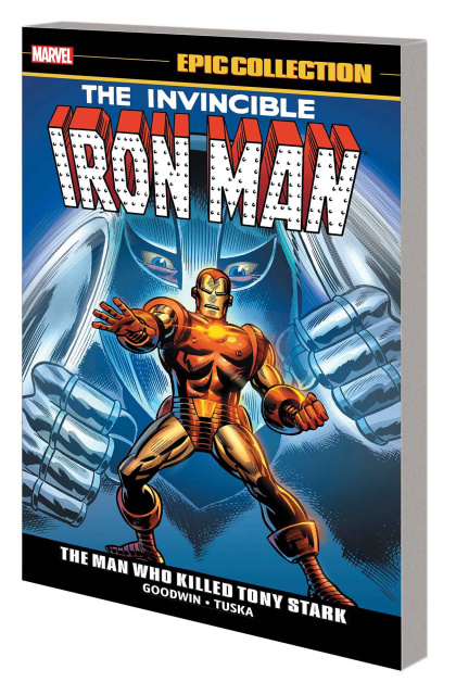 Iron Man: The Man Who Killed Tony Stark (Epic Collection)
