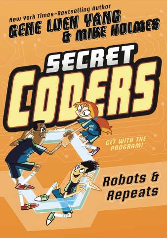 Secret Coders Vol. 4: Robots & Repeats