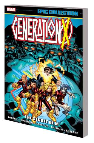 Generation X: The Secret of M (Epic Collection)