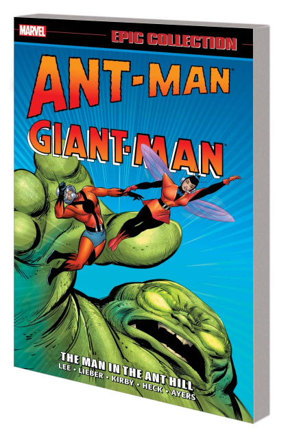 Ant-Man / Giant-Man: The Man in the Ant Hill (Epic Collection)