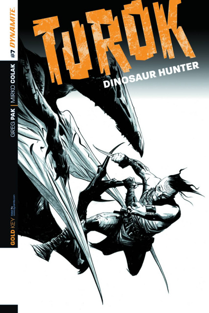 Turok: Dinosaur Hunter #7 (25 Copy Lee B&W Cover)
