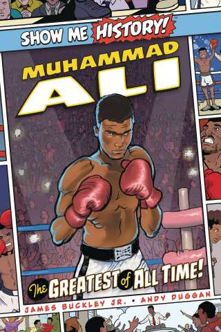 Show Me History! Muhammad Ali: The Greatest of All Time