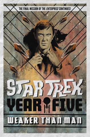 Star Trek: Year Five Vol. 3: Weaker Than Man