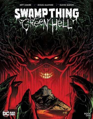 Swamp Thing: Green Hell #1 (Doug Mahnke Cover)