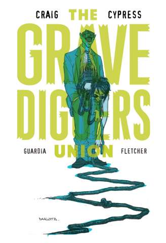 The Gravediggers Union #7 (Dragotta Cover)