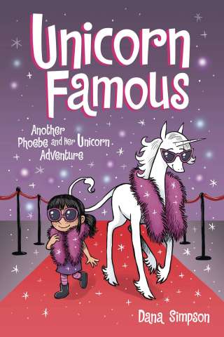 Phoebe and Her Unicorn Vol. 13: Unicorn Famous