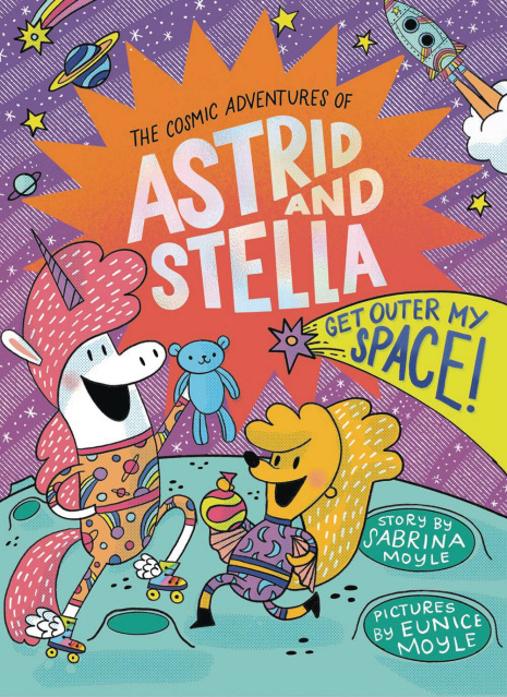 The Cosmic Adventures of Astrid and Stella: Get Outer My Space!