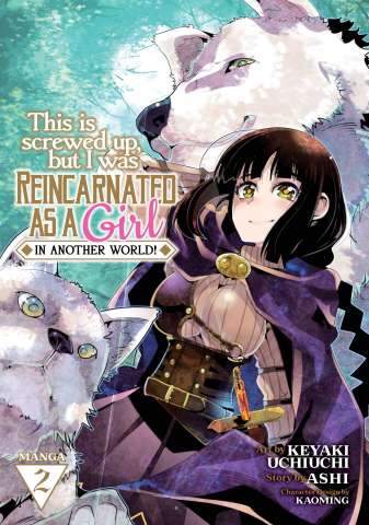 This Is Screwed Up, but I Was Reincarnated as a GIRL in Another World! Vol. 2